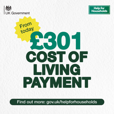 Over 8 million households across the UK will receive a £301 Cost of Living Payment from today.  This is the first of three new payments totalling £900 in 2023/24, providing a financial boost to support the most vulnerable in society.